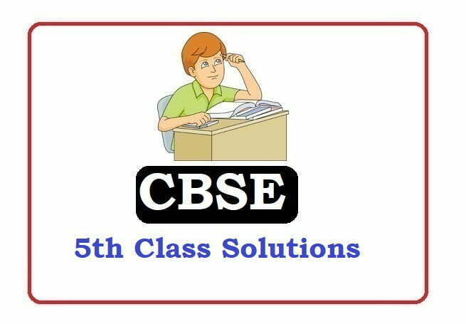 CBSE 5th Class Solutions 2023, CBSE 5th Solutions 2023, CBSE Solutions 2023