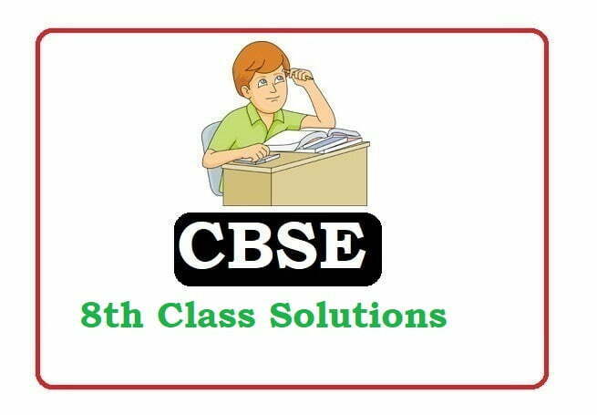 CBSE 8th Class Solutions 2020, CBSE Solutions 2020, CBSE 8th Solutions 2020
