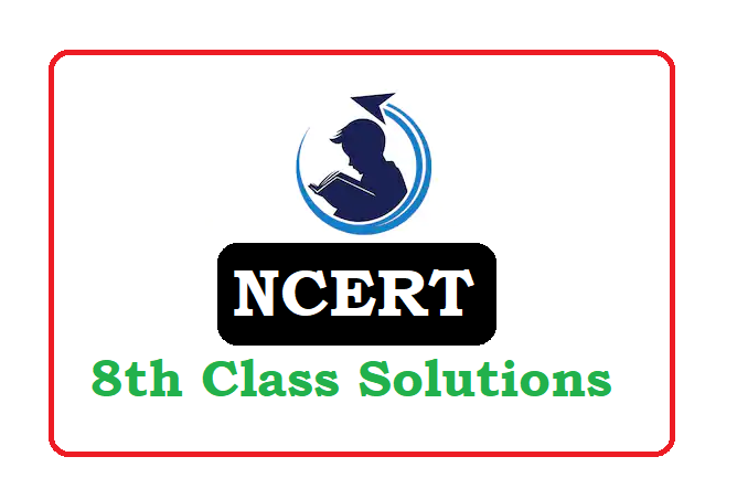 NCERT 8th Class Solutions 2020